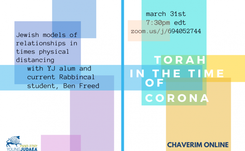 Torah in the Time of Corona:  Jewish Models of Relationship in a Time of Physical Distancing