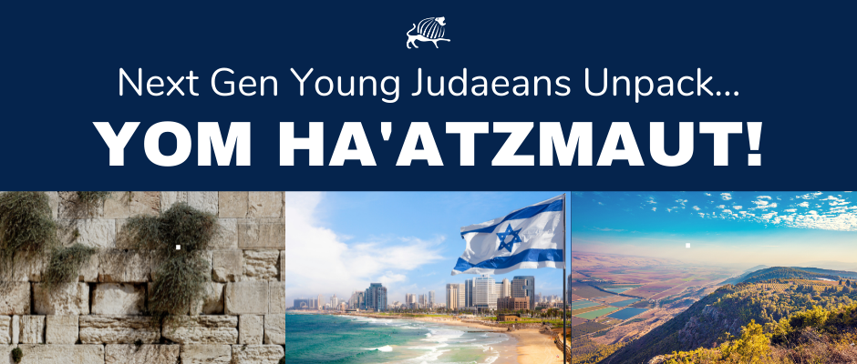 Next Gen Young Judaeans Unpack Yom Ha’aztmaut!